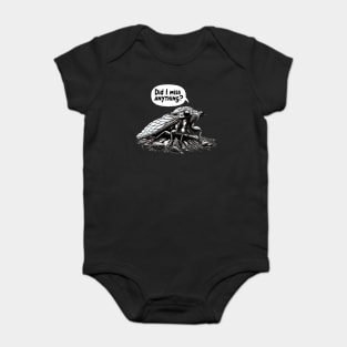 Cicada Did I Miss Anything? Funny Cicada Summer Baby Bodysuit